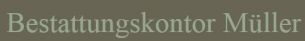 Firmenlogo: Bestattungskontor Müller