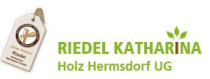 Riedel Katharina Holz Hermsdorf UG (haftungsbeschränkt)