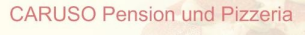 Firmenlogo: Caruso Pension und Pizzeria
