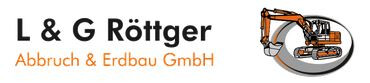 Logo von L&G Röttger Abbruch & Erdbau Transporte GmbH