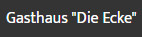 Logo von Gasthaus die Ecke