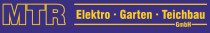 MTR Elektro Garten Teichbau GmbH