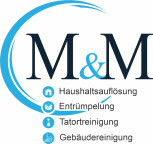 M&M Haushaltsauflösung/ Entrümpelung/ Tatortreinigung/ Gebäudereinigung