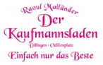 Der Kaufmannsladen Feinkostfachgesch&auml;ft Dillingen