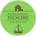 Die Holzhandwerker - Tischlerei an der Alten Spree Gosen-Neu Zittau