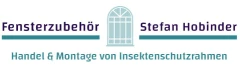 Fensterzubeh&ouml;r & Insektenschutz Stefan Hobinder Oberthal