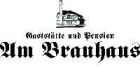 Logo Gaststätte am Brauhaus Inh. Hartmut Veit Gaststätte und Pension