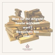 Goldschmuck, Goldbarren, Goldmünzen, Altgold, Bruchgold, Zahngod