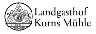 Logo Landgasthof Korns M&uuml;hle
