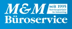 M & M B&uuml;roservice M. Ertl & A. Ki&szlig;linger Ismaning