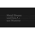 Metall Biegen und Formen Wustrow