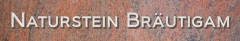 Naturstein Bräutigam Neuhaus