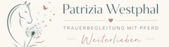 Patrizia Westphal - Trauerbegleitung & Lebensberatung mit Pferd Kollnburg