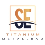 SE Titanium Metallbau GmbH Aschaffenburg