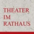 Logo THEATER IM RATHAUS