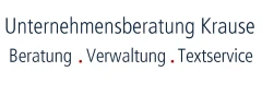 Unternehmensberatung Krause Beratung - Verwaltung - Textservice Trostberg